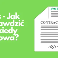 Jak sprawdzić do kiedy mam umowę w Plusie i uniknąć nieprzyjemności