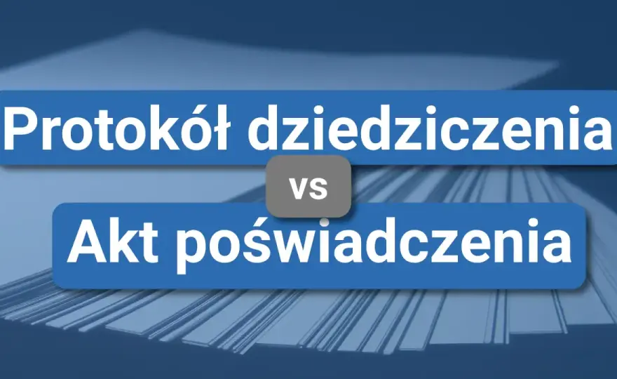 Akt poświadczenia dziedziczenia - co musisz wiedzieć?