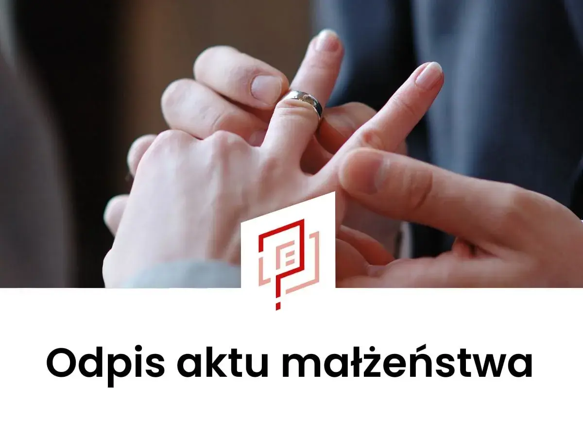 Dłonie z obrączką, symbolizujące małżeństwo. Potrzebujesz odpisu aktu małżeństwa?